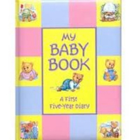 My Baby Book - A First Five Year Diary